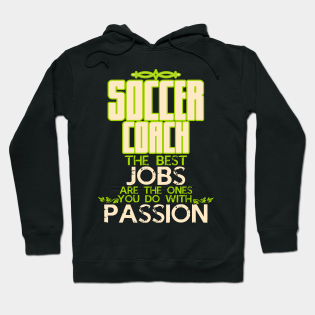 Soccer Coach Funny Saying | Job Passion